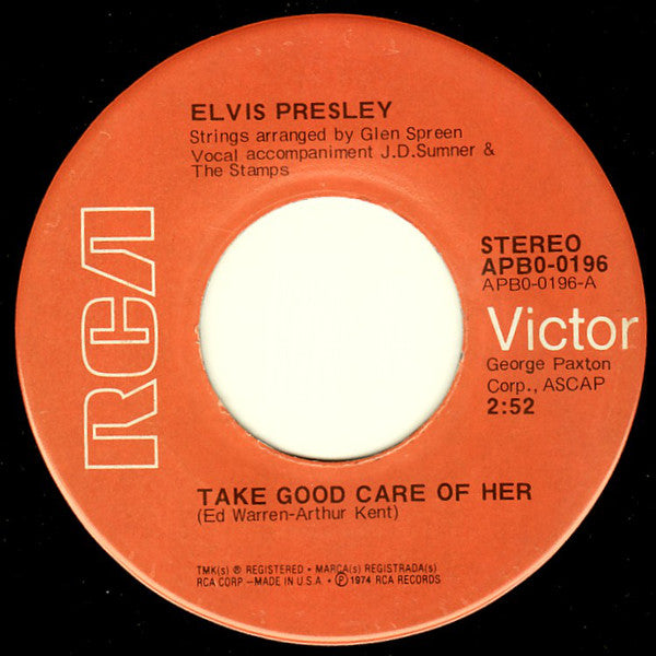 Elvis Presley : Take Good Care Of Her / I've Got A Thing About You Baby (7", Single, Ind)