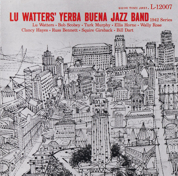 Lu Watters And The Yerba Buena Jazz Band : 1942 Series (CD, Comp, RM)