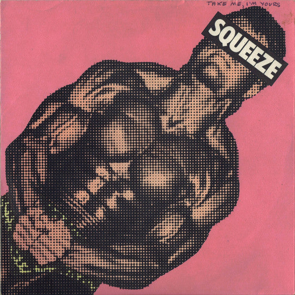 Squeeze (2) : Take Me, I'm Yours (7", Single, Sol)