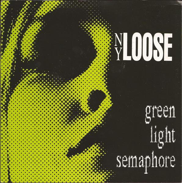 NY Loose : Green Light Semaphore (7")