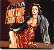 Robert Plant : Last Time I Saw Her (CD, Single)