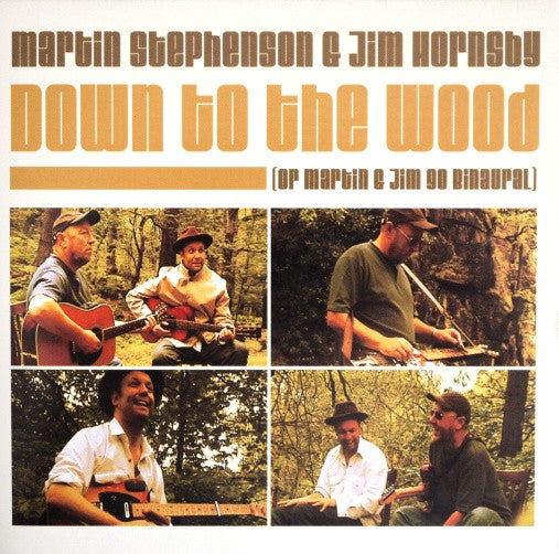 Martin Stephenson & Jim Hornsby : Down To The Wood (CD, Album)