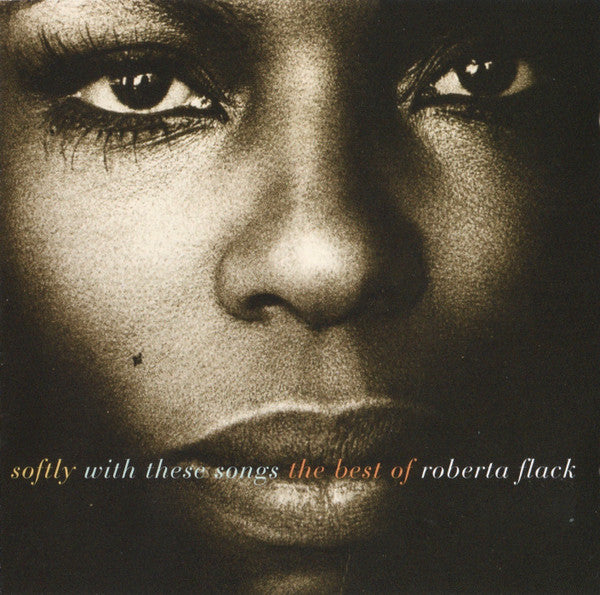 Roberta Flack : Softly With These Songs - The Best Of Roberta Flack (CD, Comp, RE, RM)