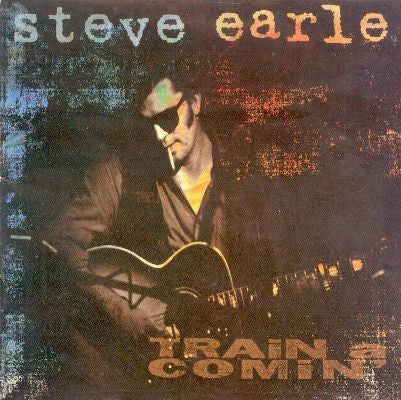 Steve Earle : Train A Comin' (CD, Album)