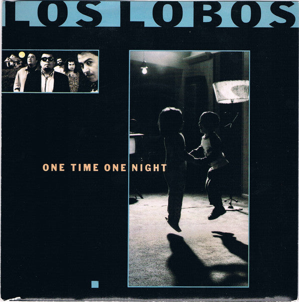Los Lobos : One Time One Night (7", Single)
