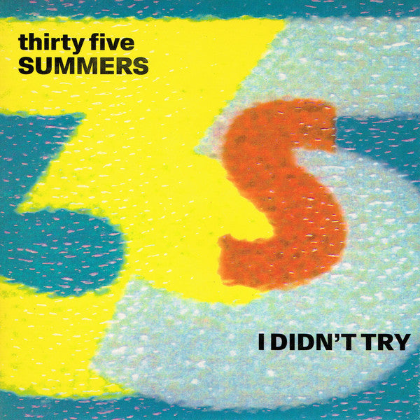 35 Summers : I Didn't Try (7", Single)