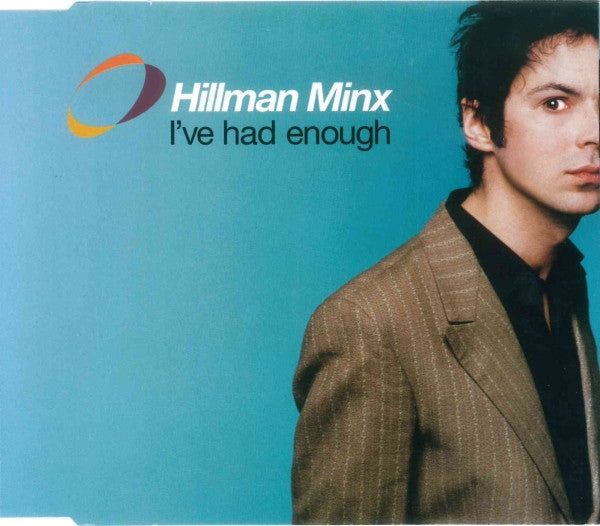 Hillman Minx : I've Had Enough (CD, Single)