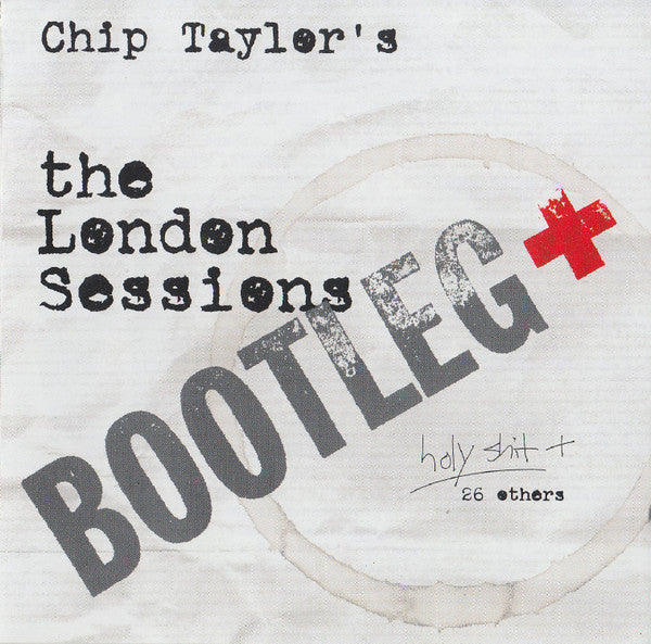 Chip Taylor : The London Sessions - Bootleg + (2xCD, Album)