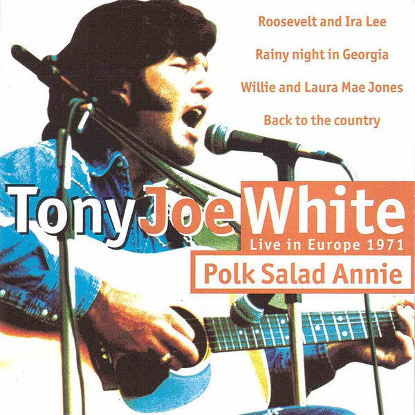 Tony Joe White : Polk Salad Annie - Live In Europe 1971 (CD, Album)