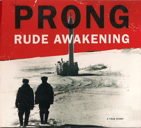 Prong : Rude Awakening (CD, Album, RE, RM, Dig)