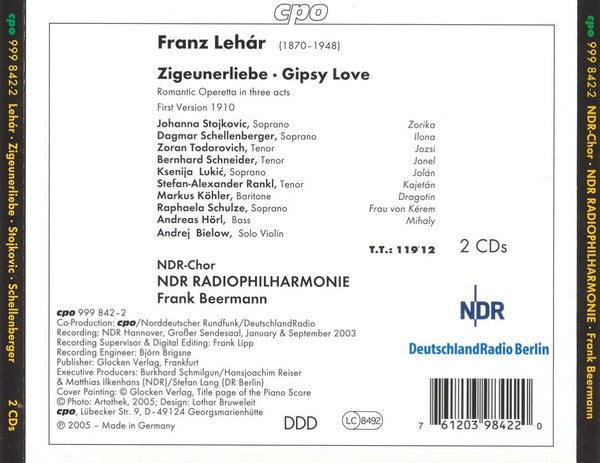 Franz Lehár - Johanna Stojkovic ∙ Dagmar Schellenberger ∙ Zoran Todorovich ∙ Bernhard Schneider ∙ NDR Chor ∙ NDR Radiophilharmonie ∙ Frank Beermann : Zigeunerliebe (2xCD, Album)