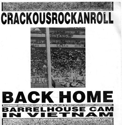 Crackousrockanroll : Back Home / Barrelhouse Cam In Vietnam (7", S/Sided)