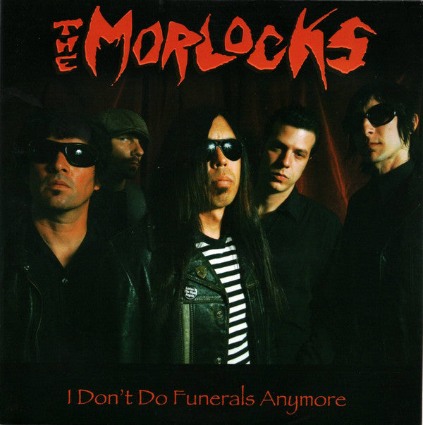 The Morlocks : I Don't Do Funerals Anymore (7", Single)