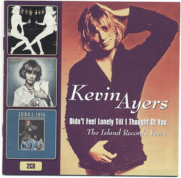 Kevin Ayers : Didn't Feel Lonely Till I Thought Of You (The Island Records Years) (2xCD, Comp)