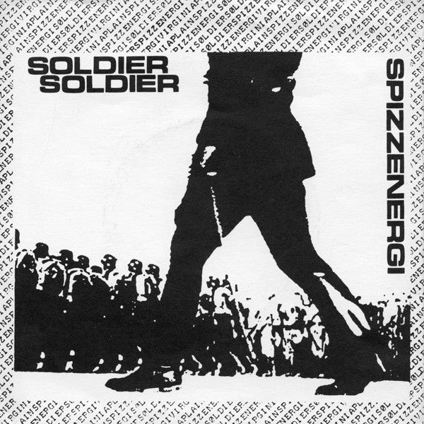 Spizzenergi : Soldier Soldier (7", Single)