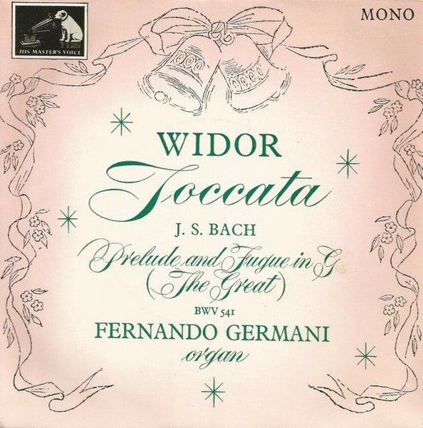 Charles-Marie Widor, Johann Sebastian Bach, Fernando Germani : Toccata & Prelude And Fugue In G ('The Great'), BWV 541 (7", EP, Mono)