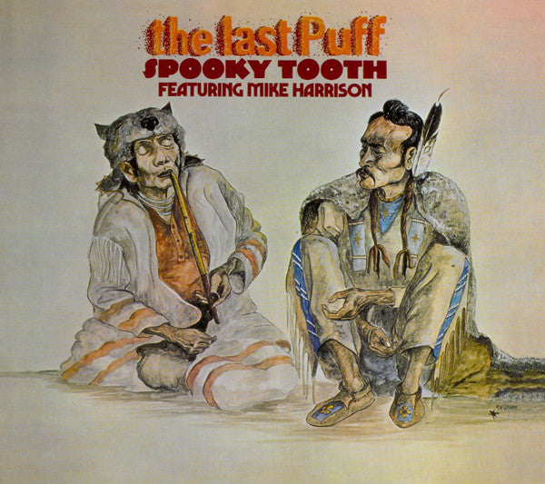 Spooky Tooth Featuring Mike Harrison (2) : The Last Puff (CD, Album, RE, Dig)