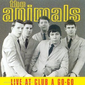 The Animals : Live At Club A Go-Go (CD, Album, RE)