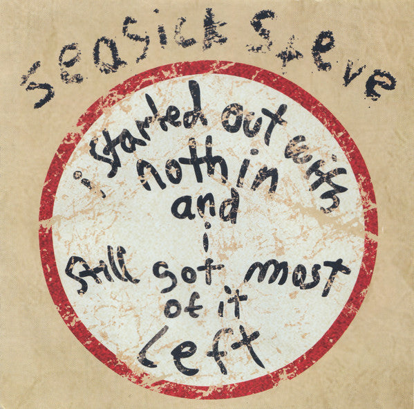 Seasick Steve : I Started Out With Nothin And I Still Got Most Of It Left (CD, Album)