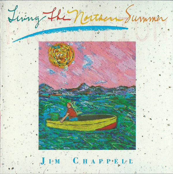 Jim Chappell - Living The Northern Summer (CD) (Near Mint (NM Or M-)) - DaddyPop