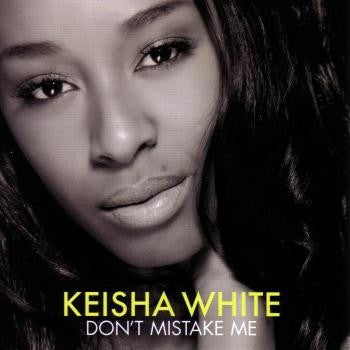 Keisha White : Don't Mistake Me (CD, Single, Enh, CD2)