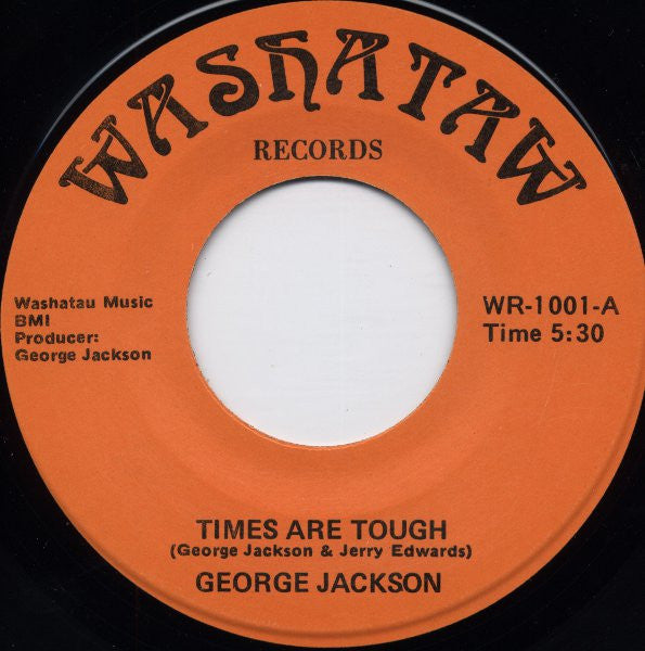 George Jackson (3) : Times Are Tough (7")