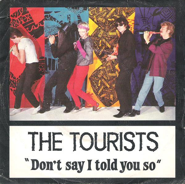 The Tourists : Don't Say I Told You So (7", Single, Blu)