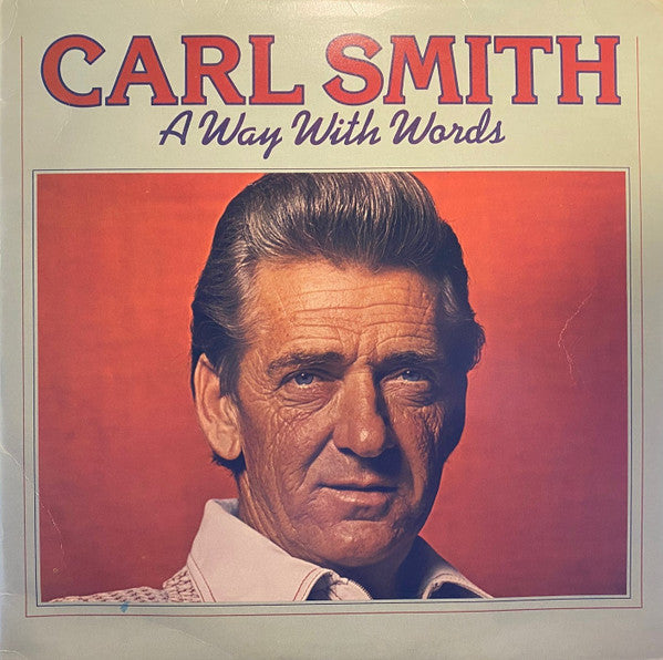Carl Smith (3) : A Way With Words (LP, Comp)