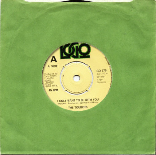 The Tourists : I Only Want To Be With You (7", Single, Com)