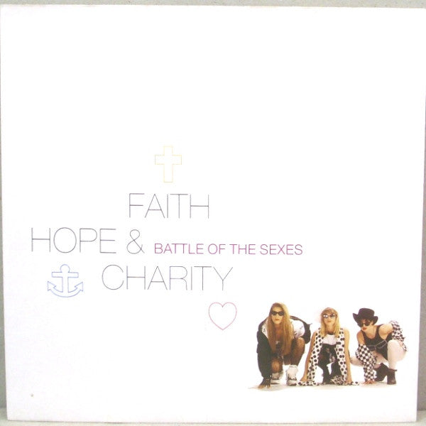 Faith, Hope & Charity (2) : Battle Of The Sexes (7", Single)