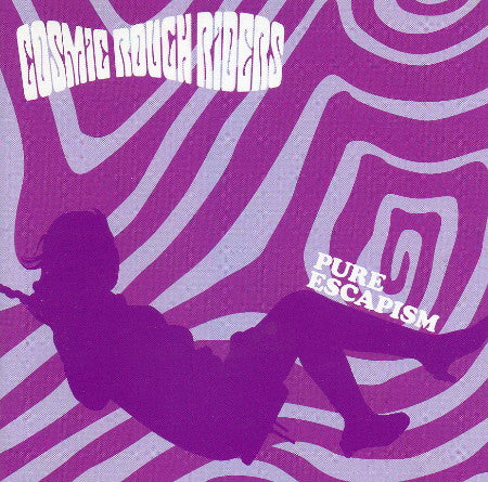 Cosmic Rough Riders : Pure Escapism (CD, Album, Comp, Enh)