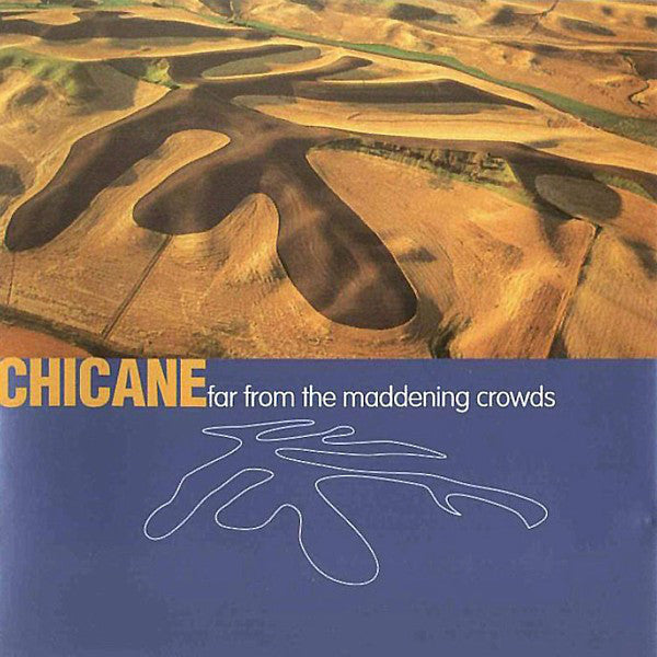 Chicane : Far From The Maddening Crowds (CD, Album, RE)