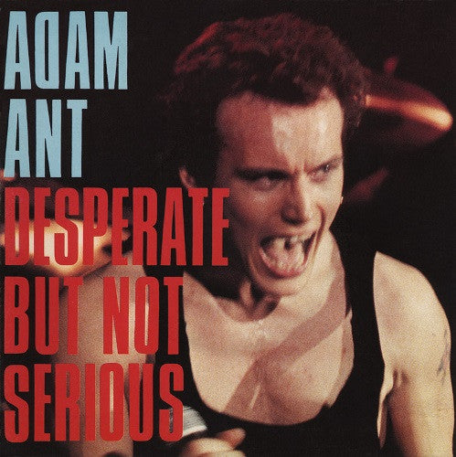 Adam Ant - Desperate But Not Serious (7) (Very Good Plus (VG)) - DaddyPop