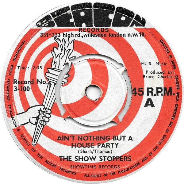 The Show Stoppers : Ain't Nothing But A House Party (7", Single)