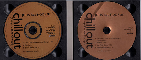 John Lee Hooker : Chill Out (Things Gonna Change) (CD, Single, CD1)