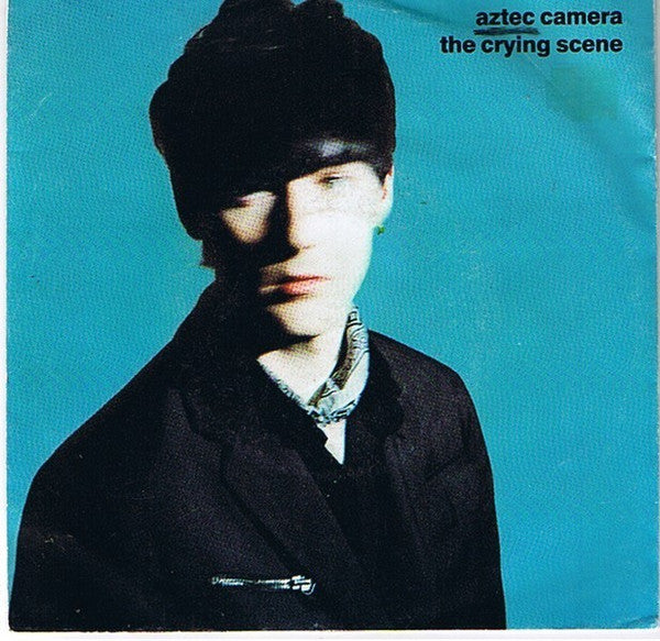 Aztec Camera - The Crying Scene (7) (Very Good Plus (VG)) - DaddyPop