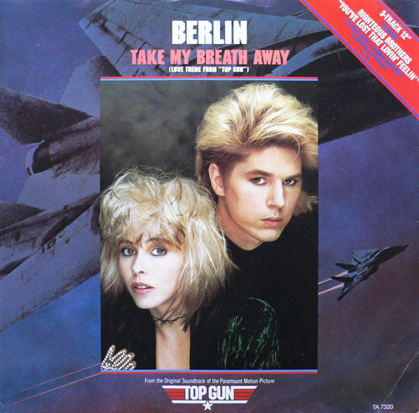 Berlin : Take My Breath Away (Love Theme From "Top Gun") (12")