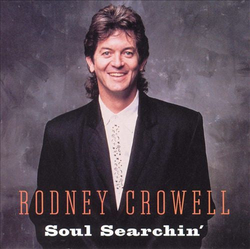 Rodney Crowell : Soul Searchin' (CD, Comp)