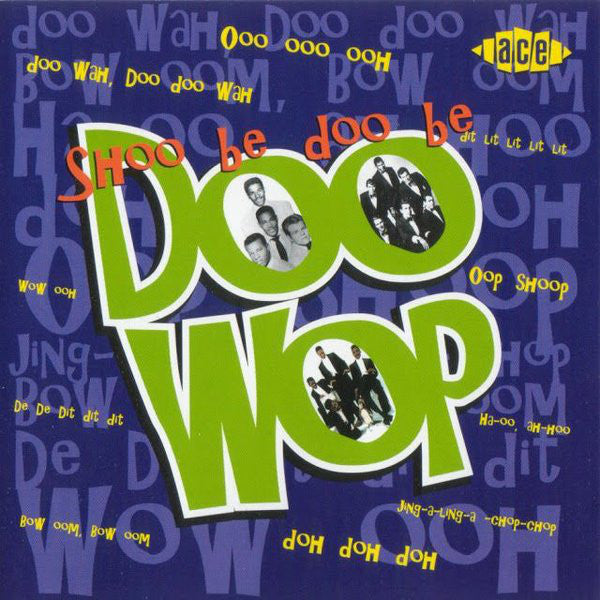 Various : Shoo Be Doo Be Doo Wop (CD, Comp)