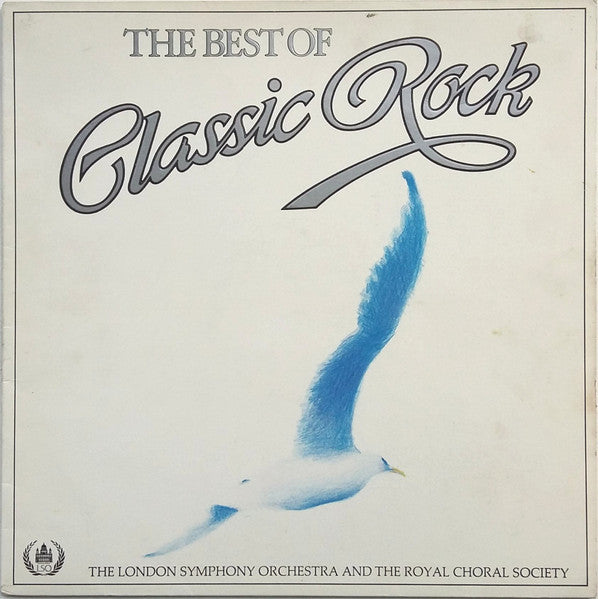 London Symphony Orchestra And The Royal Choral Society : The Best Of Classic Rock (LP, Comp)
