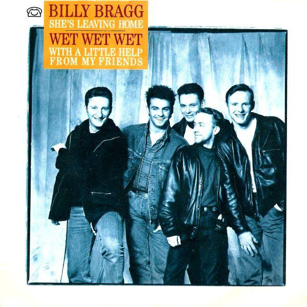 Wet Wet Wet / Billy Bragg : With A Little Help From My Friends / She's Leaving Home (7", Single, Pap)