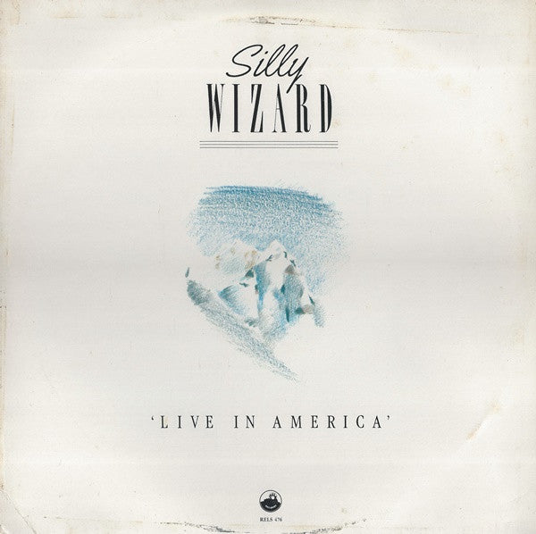 Silly Wizard : Live In America (LP)
