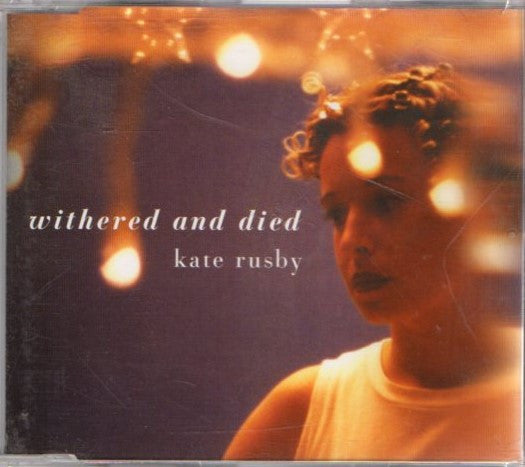 Kate Rusby : Withered And Died (CD, Single)