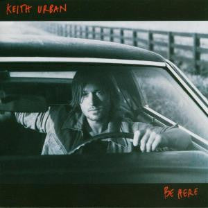 Keith Urban : Be Here (CD, Album)