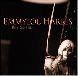 Emmylou Harris : Red Dirt Girl (CD, Album, O-C)