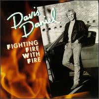 Davis Daniel : Fighting Fire With Fire (CD, Album)