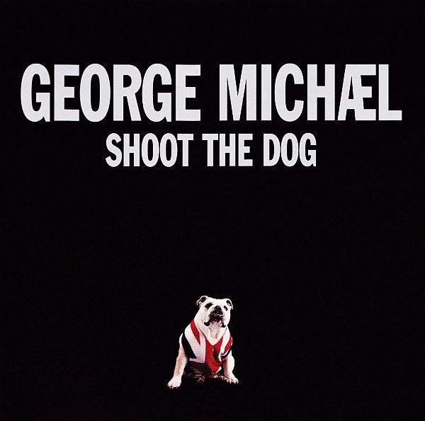 George Michael : Shoot The Dog (CD, Single, Enh)