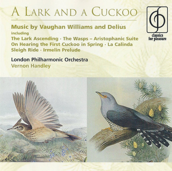 Ralph Vaughan Williams / Frederick Delius - Vernon Handley, London Philharmonic Orchestra : A Lark And A Cuckoo (CD, Comp, RM)