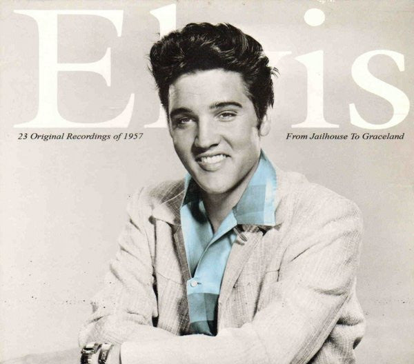 Elvis Presley : From Jailhouse To Graceland (23 Original Recordings Of 1957) (CD, Comp, Sli)