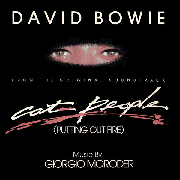 David Bowie Music By Giorgio Moroder : Cat People (Putting Out Fire) (From The Original Soundtrack) (12")